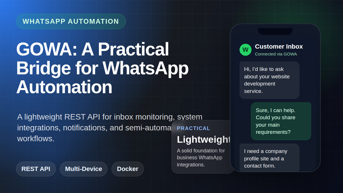 GOWA: A Practical Bridge for WhatsApp Automation